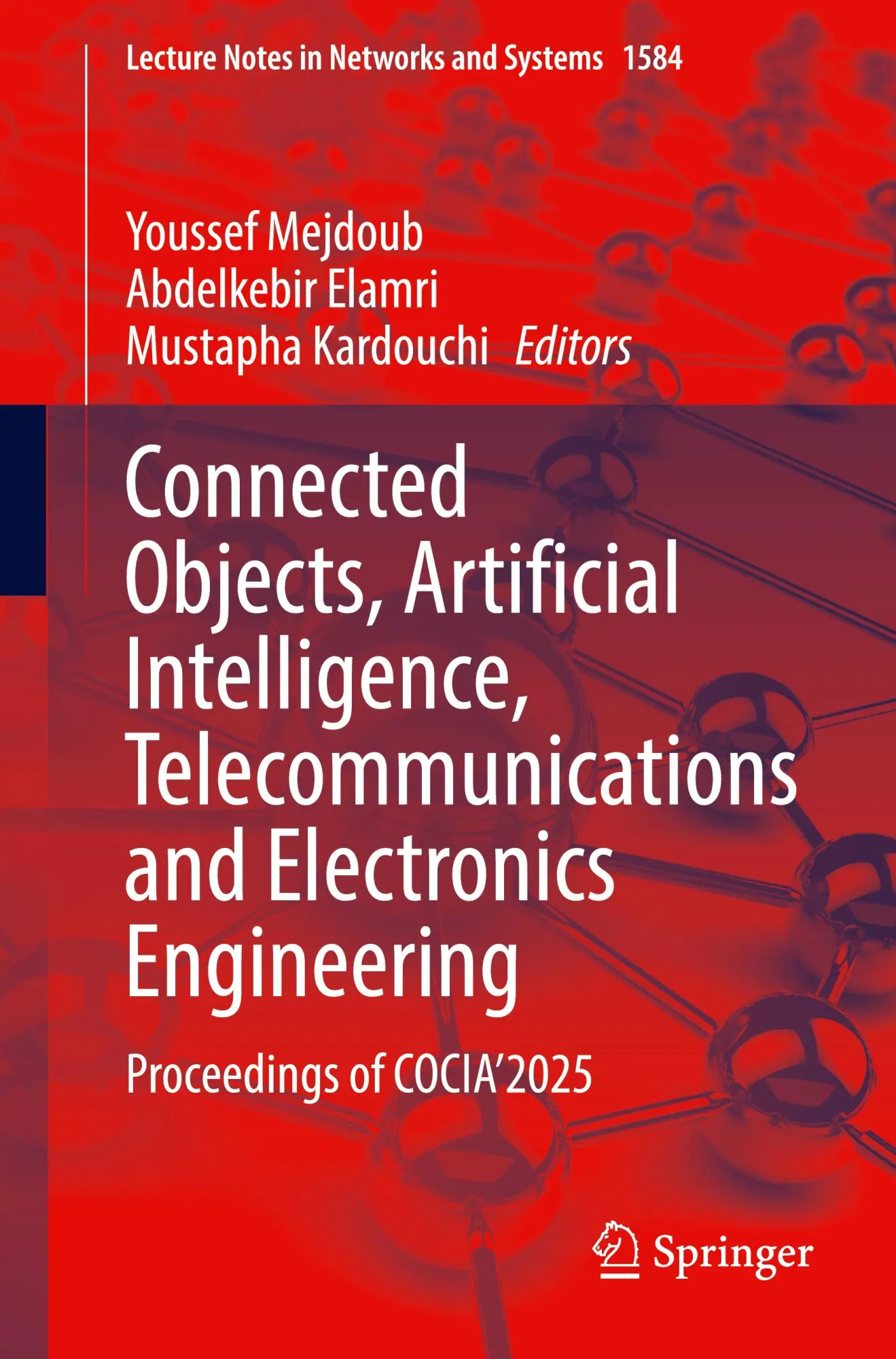 Connected Objects, Artificial Intelligence, Telecommunications and Electronics Engineering: Proceedings of COCIA'2025 (Lecture Notes in Networks and Systems, 1584, Band 1584)