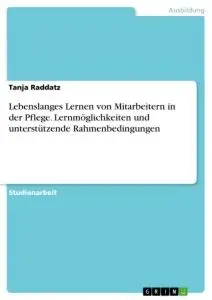 Cover: 9783668005358 | Lebenslanges Lernen von Mitarbeitern in der Pflege....