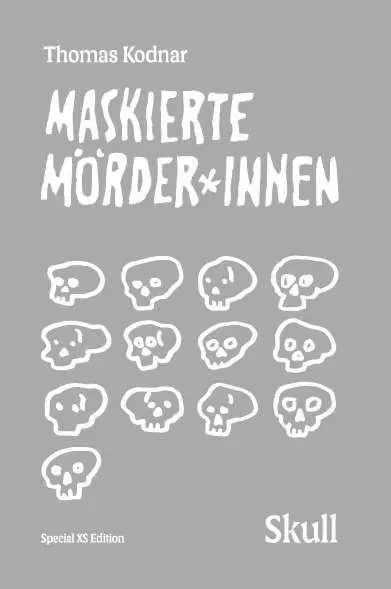 Cover: 9783991815358 | Maskierte Mörder*innen: SKULL (Special XS Edition) | Thomas Kodnar