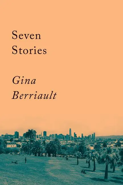 Cover: 9781640095458 | Seven Stories: Stories | Gina Berriault | Taschenbuch | Counterpoints