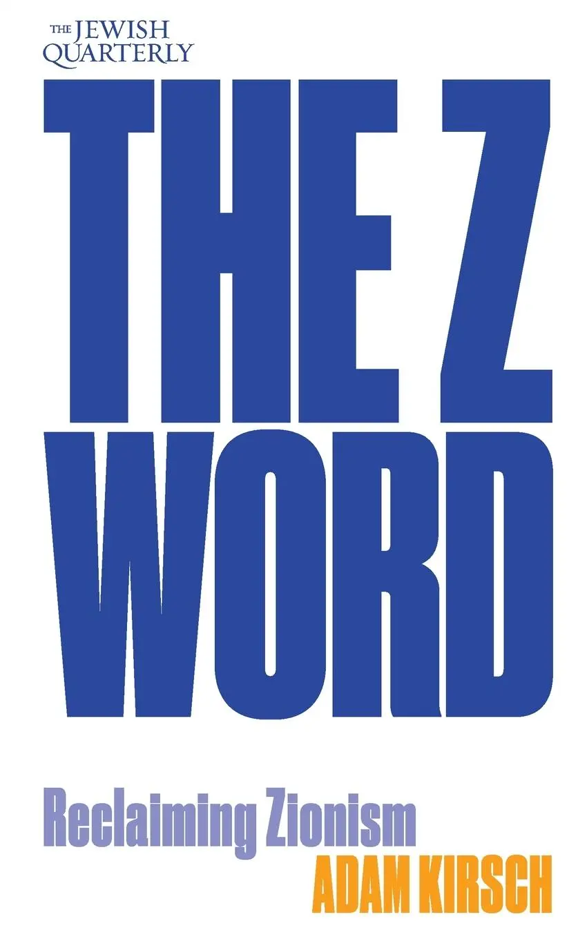 Cover: 9781760645458 | The Z Word | Reclaiming Zionism: Jewish Quarterly 260 | Adam Kirsch