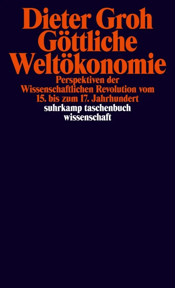 Cover: 9783518295458 | Göttliche Weltökonomie | Dieter Groh | Taschenbuch | 738 S. | Deutsch