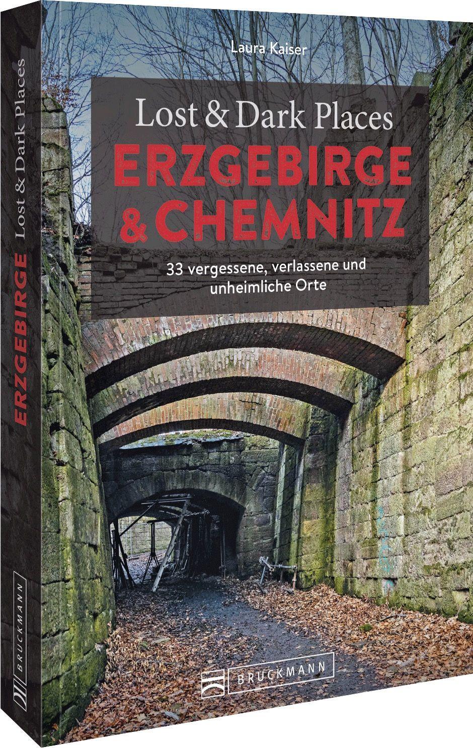 Cover: 9783734325458 | Lost &amp; Dark Places Erzgebirge u. Chemnitz | Laura Kaiser | Taschenbuch