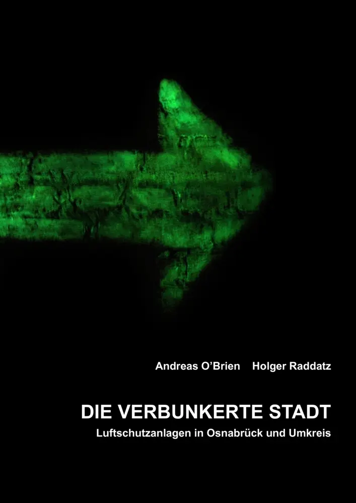 Cover: 9783837075458 | Die verbunkerte Stadt | Luftschutzanlagen in Osnabrück und Umkreis