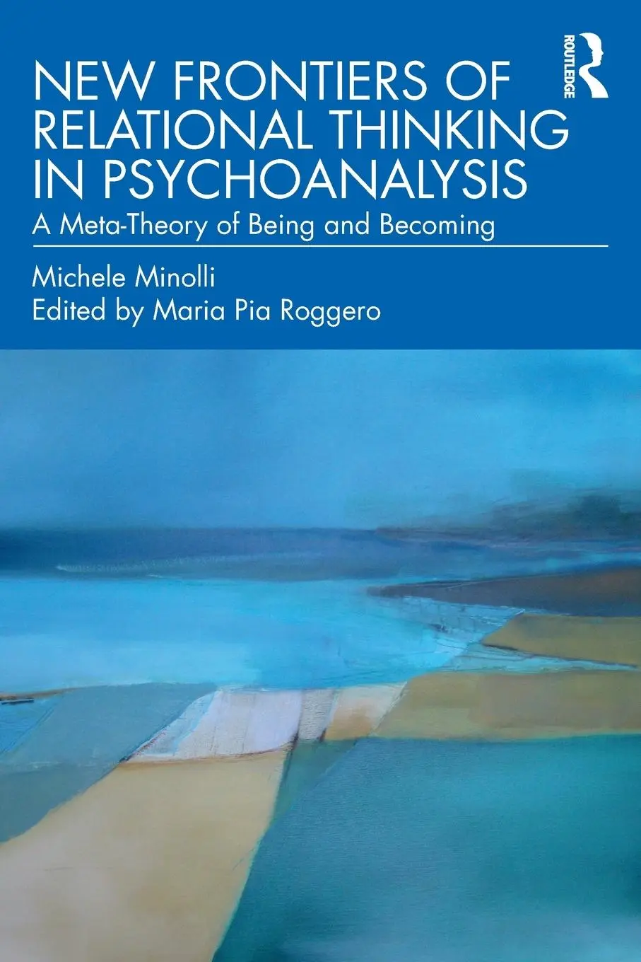 Cover: 9780367705558 | New Frontiers of Relational Thinking in Psychoanalysis | Minolli
