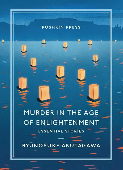 Cover: 9781782275558 | Murder in the Age of Enlightenment | Essential Stories | Akutagawa