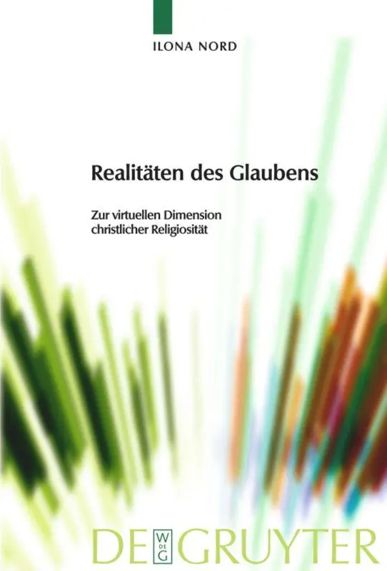Cover: 9783110205558 | Realitäten des Glaubens | Ilona Nord | Buch | XXXI | Deutsch | 2008