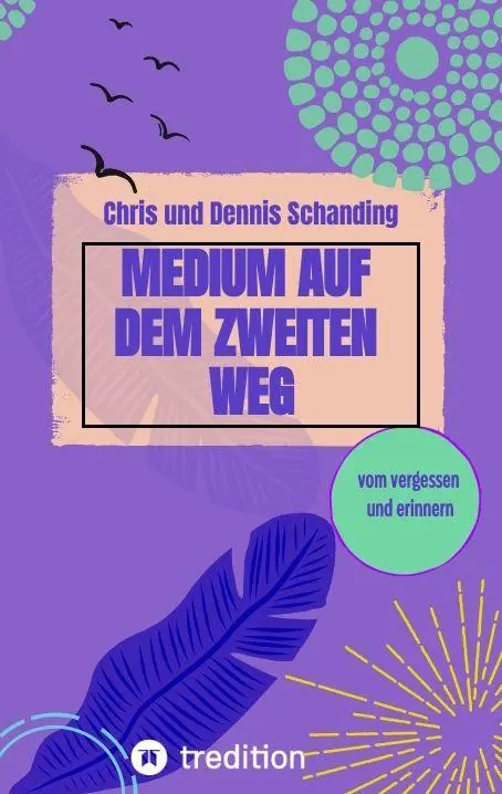 Cover: 9783384855558 | Medium auf dem zweiten Weg | Finde auch du deinen Weg | Schanding