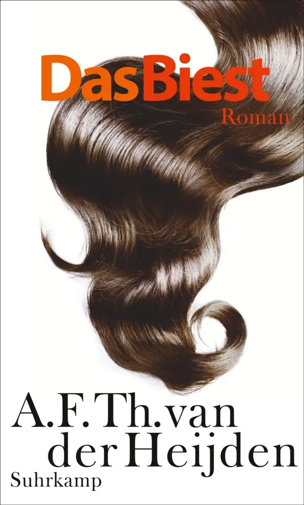 Cover: 9783518425558 | Das Biest | Roman | A. F. Th. van der Heijden | Buch | 301 S. | 2016