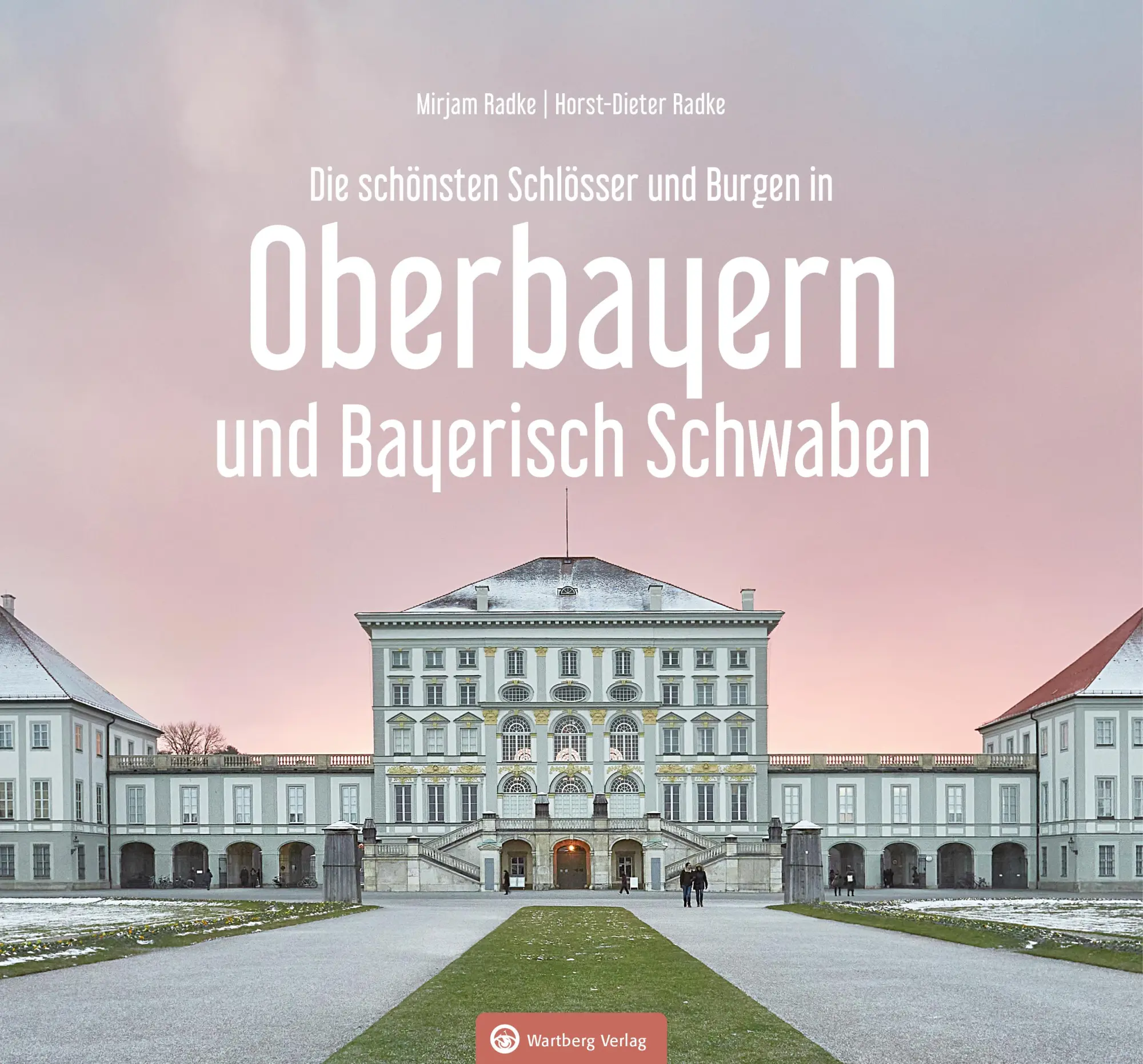 Cover: 9783831335558 | Oberbayern und Bayerisch Schwaben - Die schönsten Schlösser und Burgen