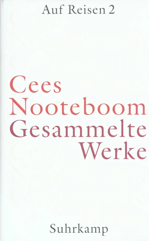 Cover: 9783518415658 | Auf Reisen. Tl.2 | Europäische Reisen | Cees Nooteboom | Buch | 607 S.