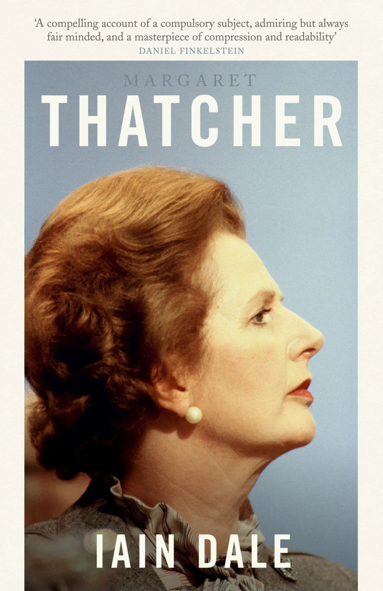 Cover: 9781800755758 | Margaret Thatcher | The Prime Ministers Series | Iain Dale | Buch