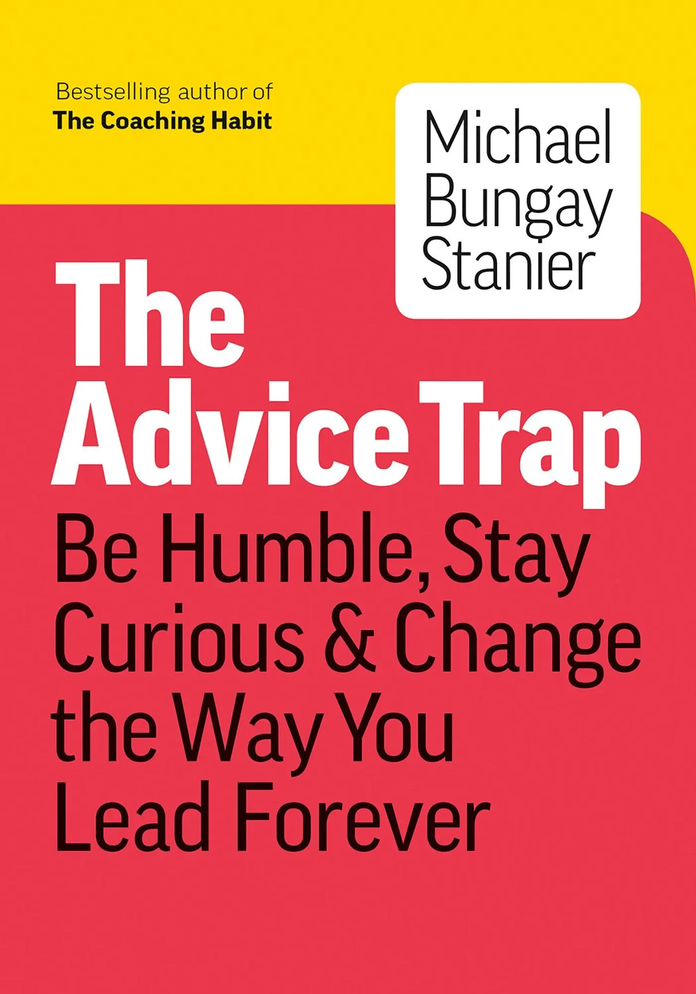 Cover: 9781989025758 | The Advice Trap | Michael Bungay Stanier | Taschenbuch | Englisch