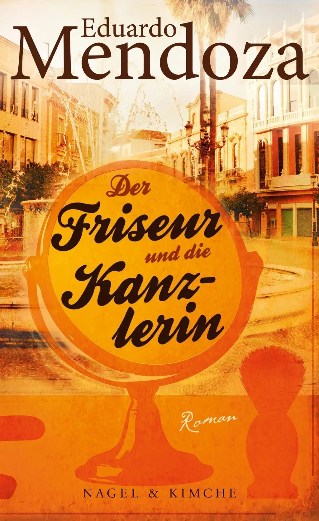 Cover: 9783312005758 | Der Friseur und die Kanzlerin | Roman | Eduardo Mendoza | Buch | 2013