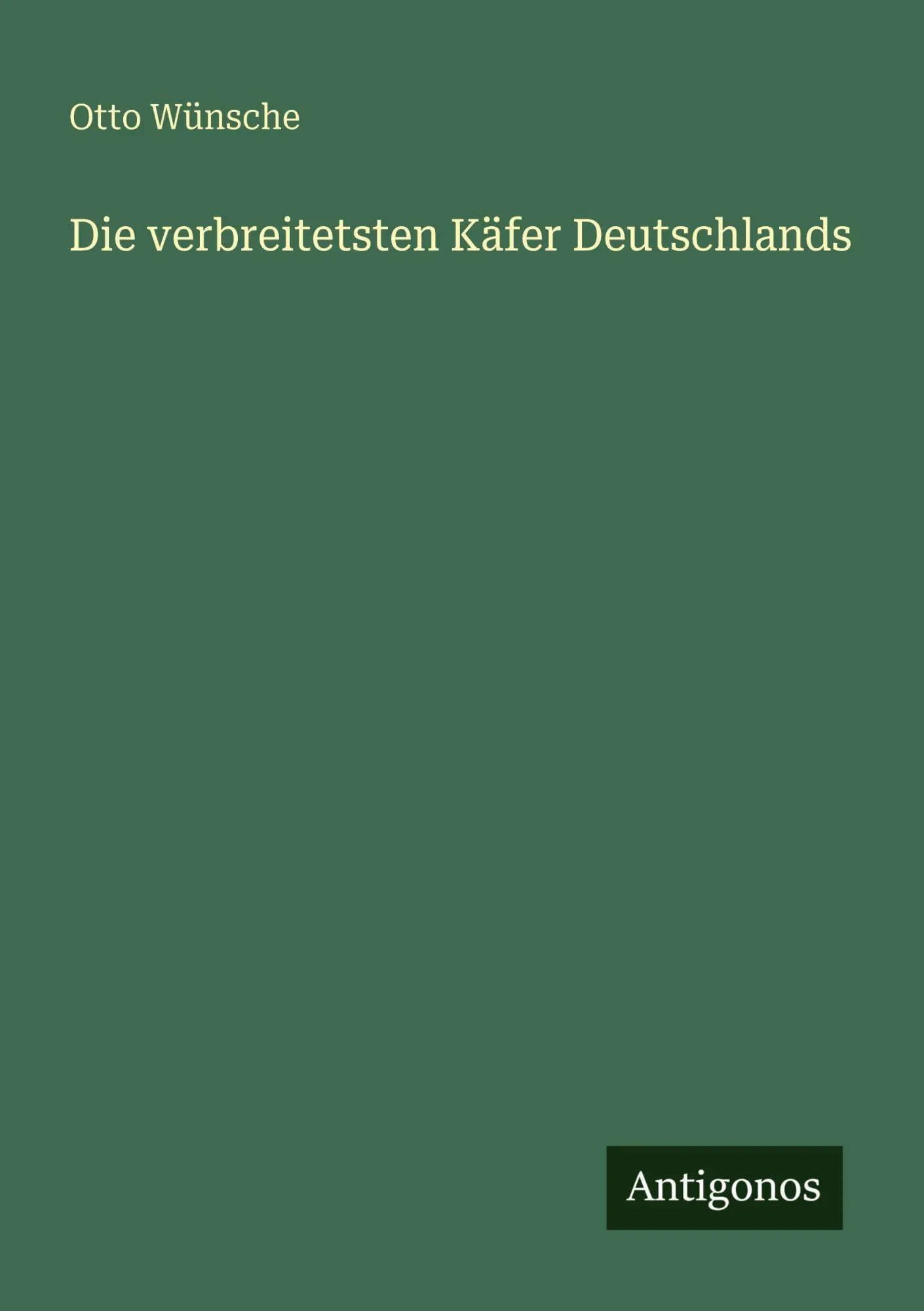 Cover: 9783563955758 | Die verbreitetsten Käfer Deutschlands | Otto Wünsche | Taschenbuch
