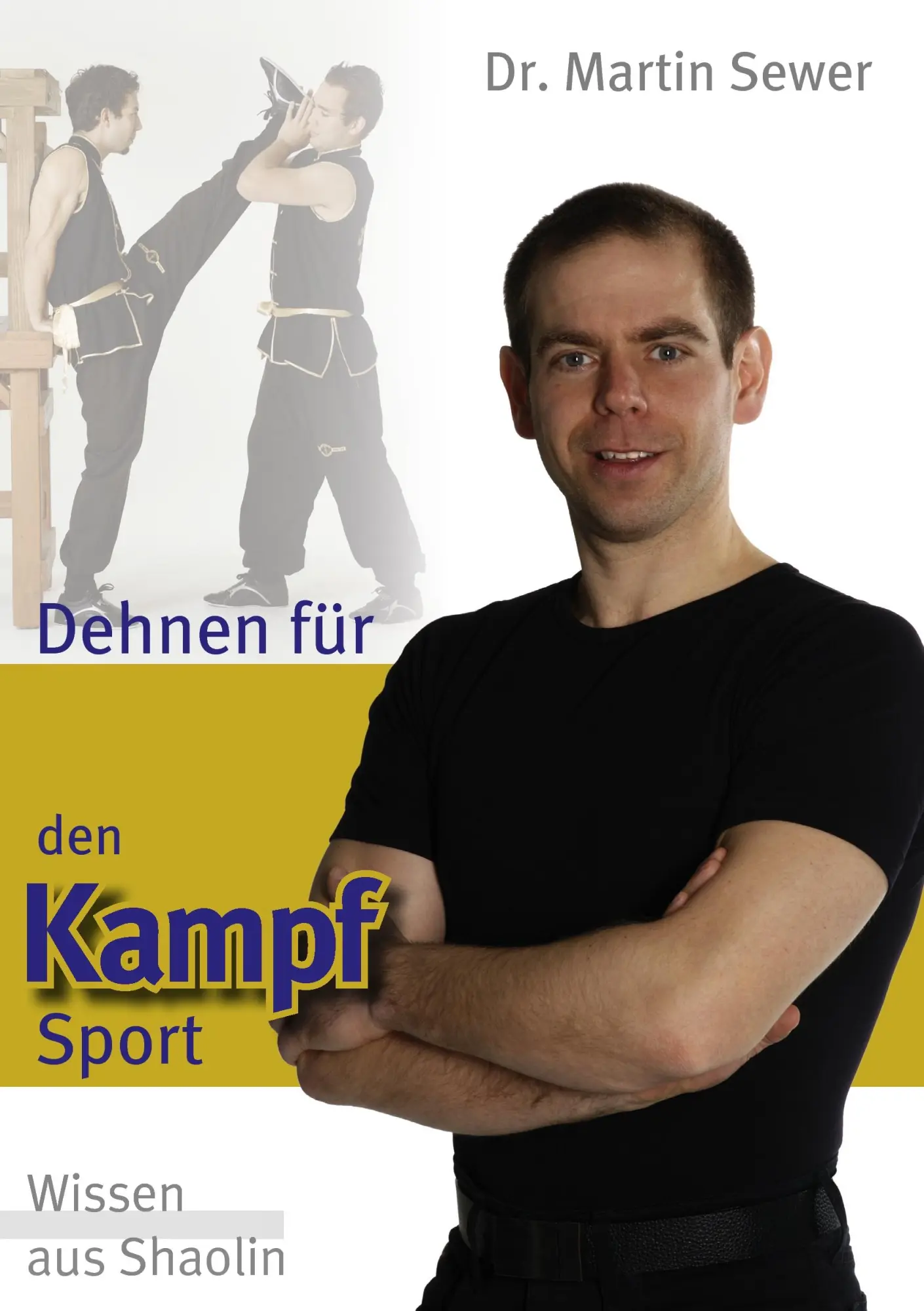 Cover: 9783842375758 | Dehnen für den Kampfsport | Wissen aus Shaolin | Martin Sewer | Buch