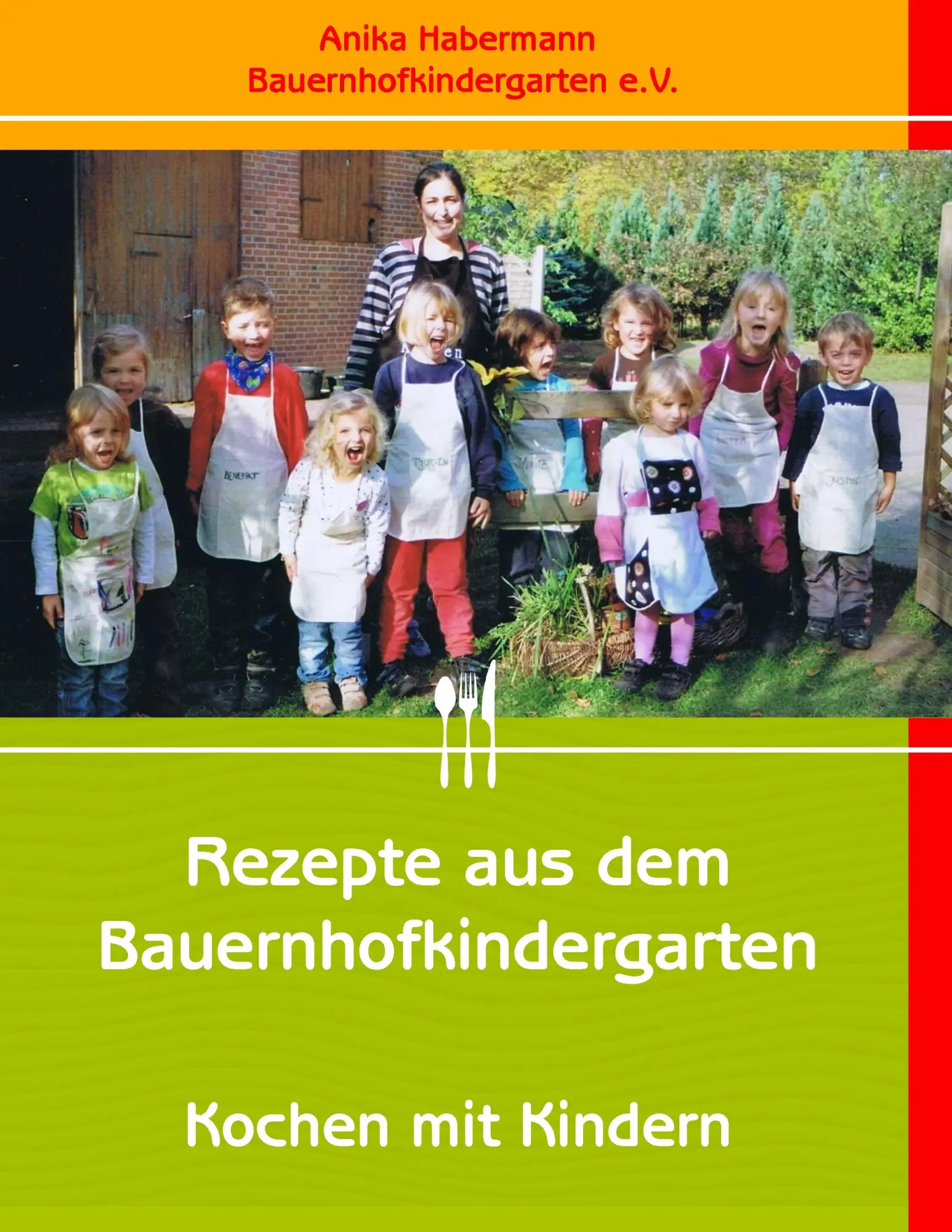 Cover: 9783844805758 | Rezepte aus dem Bauernhofkindergarten | Anika Habermann | Taschenbuch