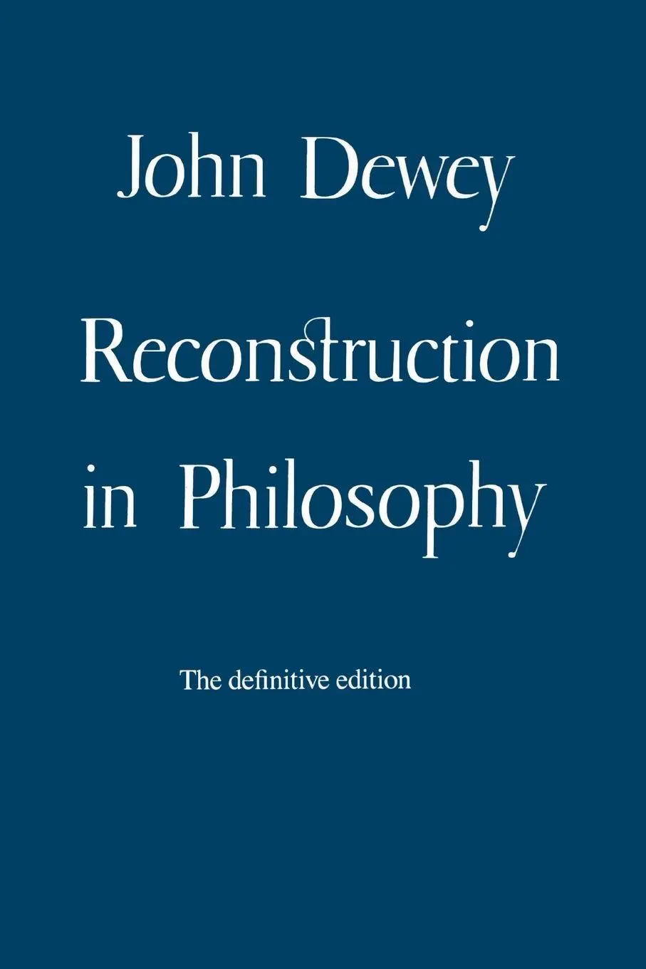 Cover: 9780807015858 | Reconstruction in Philosophy | John Dewey | Taschenbuch | Englisch