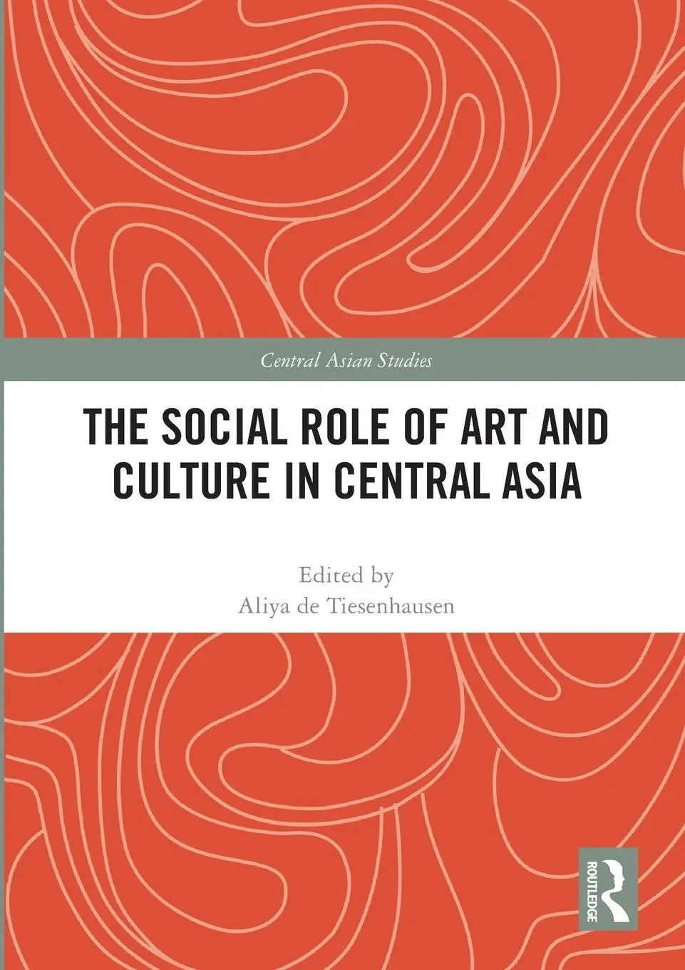 Cover: 9781032195858 | The Social Role of Art and Culture in Central Asia | Tiesenhausen