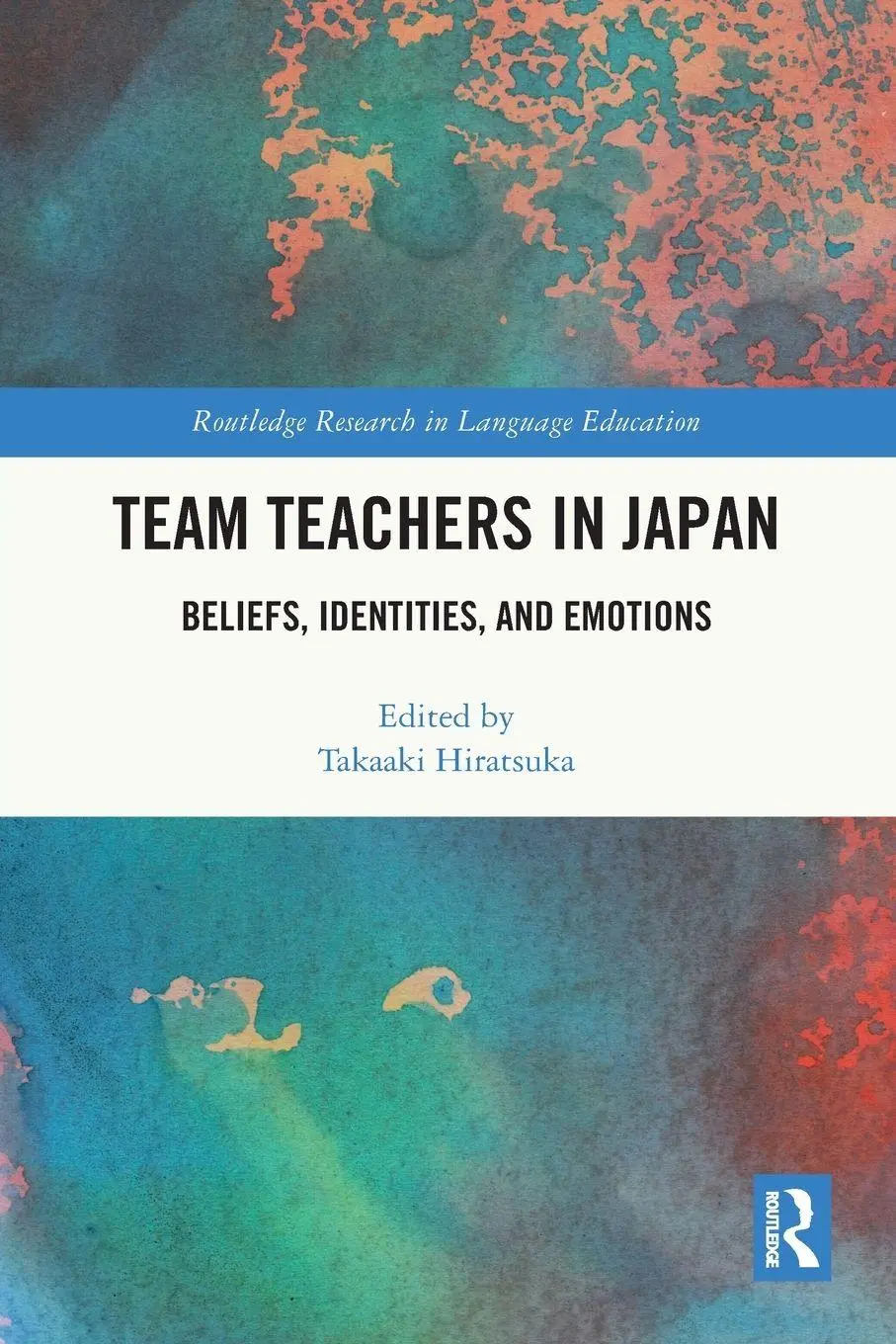 Cover: 9781032265858 | Team Teachers in Japan | Beliefs, Identities, and Emotions | Hiratsuka