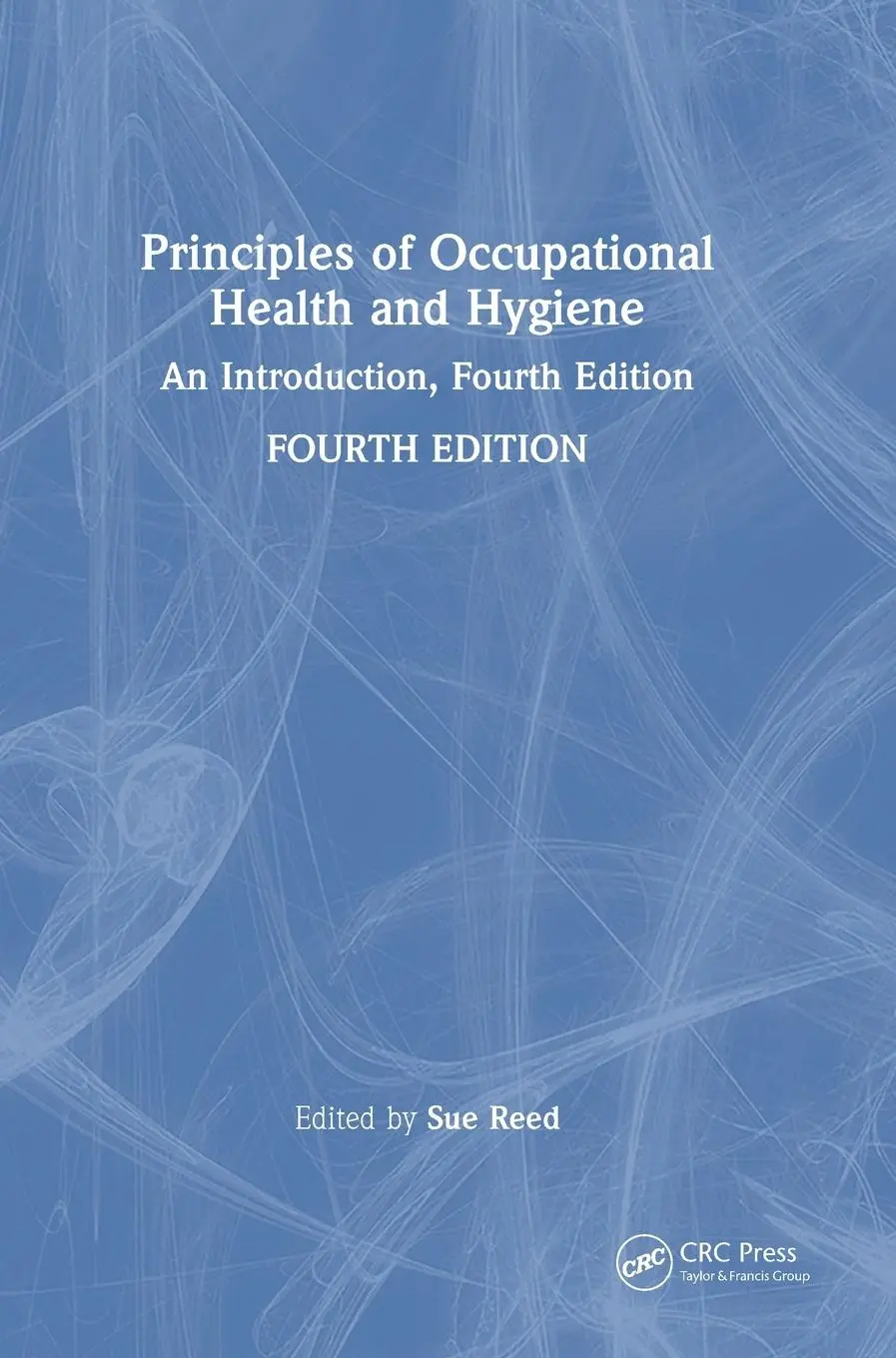 Cover: 9781032645858 | Principles of Occupational Health and Hygiene | Sue Reed | Buch | 2024