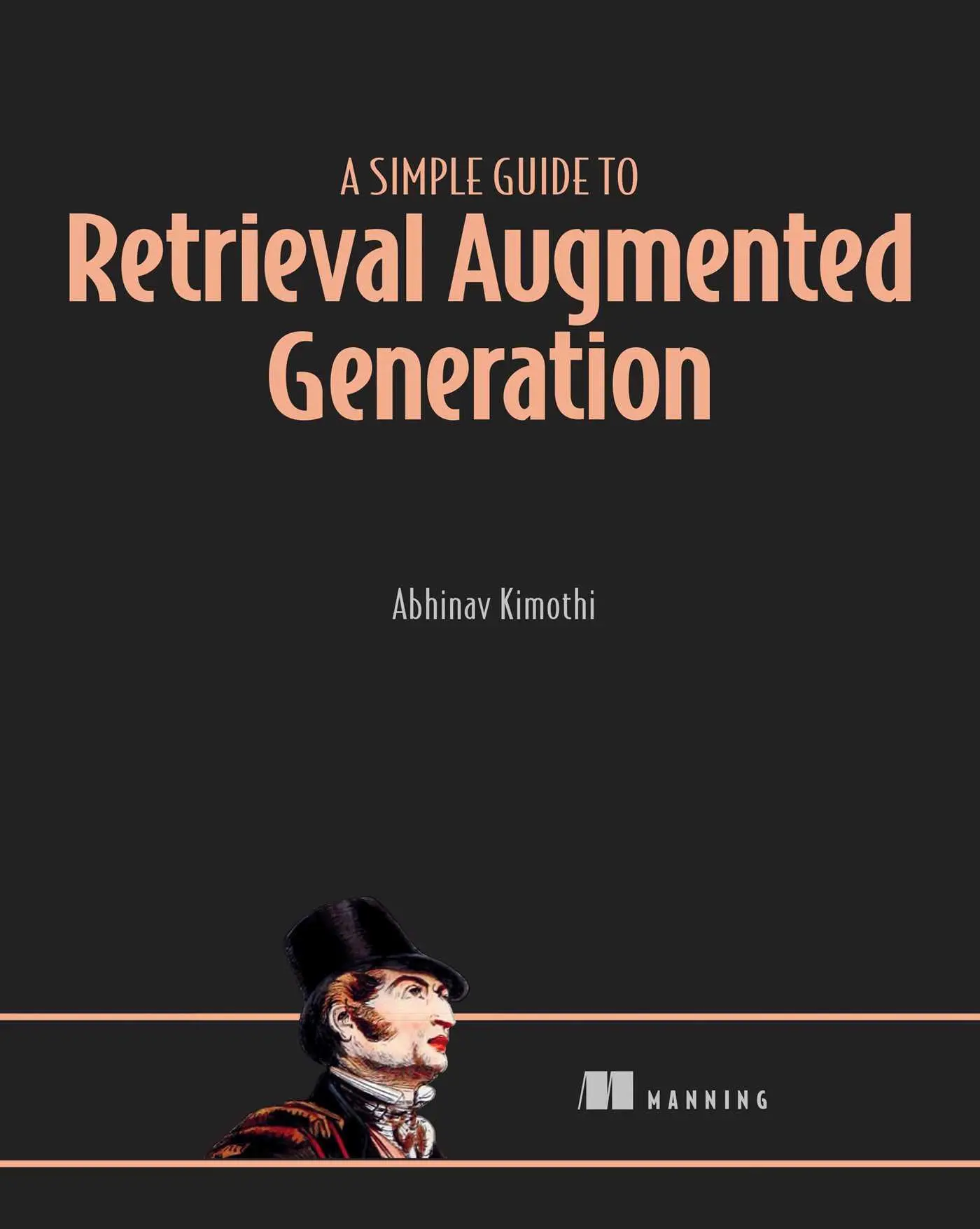 Cover: 9781633435858 | A Simple Guide to Retrieval Augmented Generation | Abhinav Kimothi