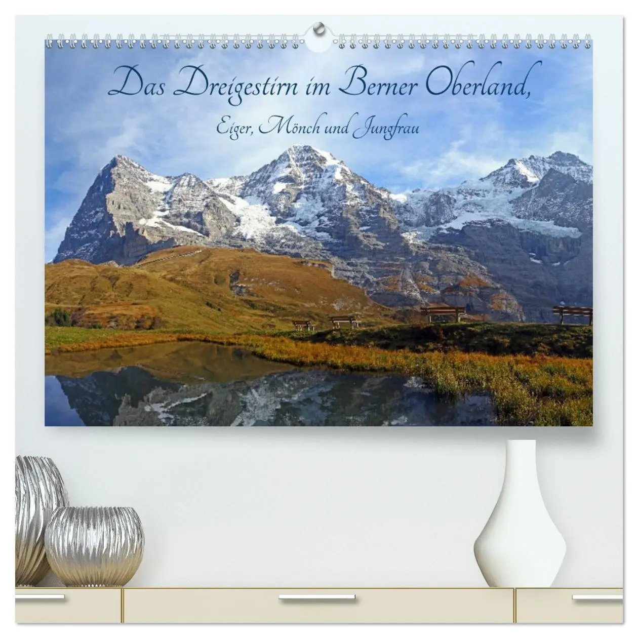 Cover: 9783457705858 | Das Dreigestirn im Berner Oberland. Eiger, Mönch und Jungfrau...