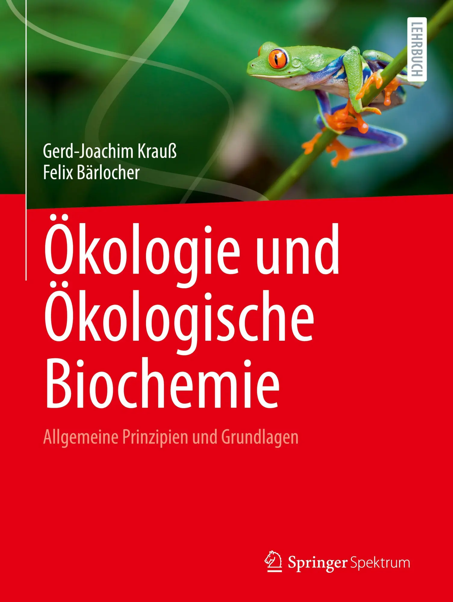 Cover: 9783662705858 | Ökologie und Ökologische Biochemie | Gerd-Joachim Krauß (u. a.) | Buch Cover: 9783662705858 | Ökologie und Ökologische Biochemie | Gerd-Joachim Krauß (u. a.) | Buch