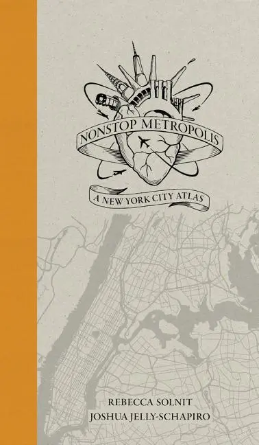 Cover: 9780520285958 | Nonstop Metropolis | A New York City Atlas | Jelly-Schapiro (u. a.)