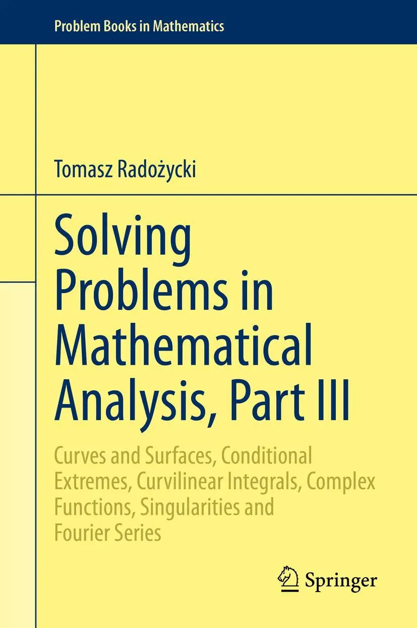 Cover: 9783030385958 | Solving Problems in Mathematical Analysis, Part III | Tomasz Rado¿ycki Cover: 9783030385958 | Solving Problems in Mathematical Analysis, Part III | Tomasz Rado¿ycki