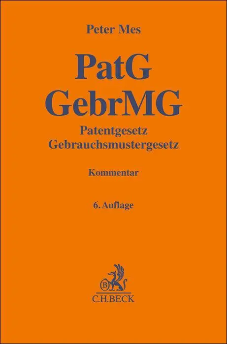 Cover: 9783406825958 | PatG GebrMG Patentgesetz, Gebrauchsmustergesetz | Kommentar | Mes