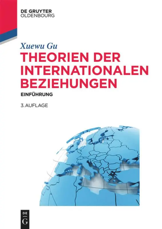 Cover: 9783486715958 | Theorien der internationalen Beziehungen | Einführung | Xuewu Gu | XVI