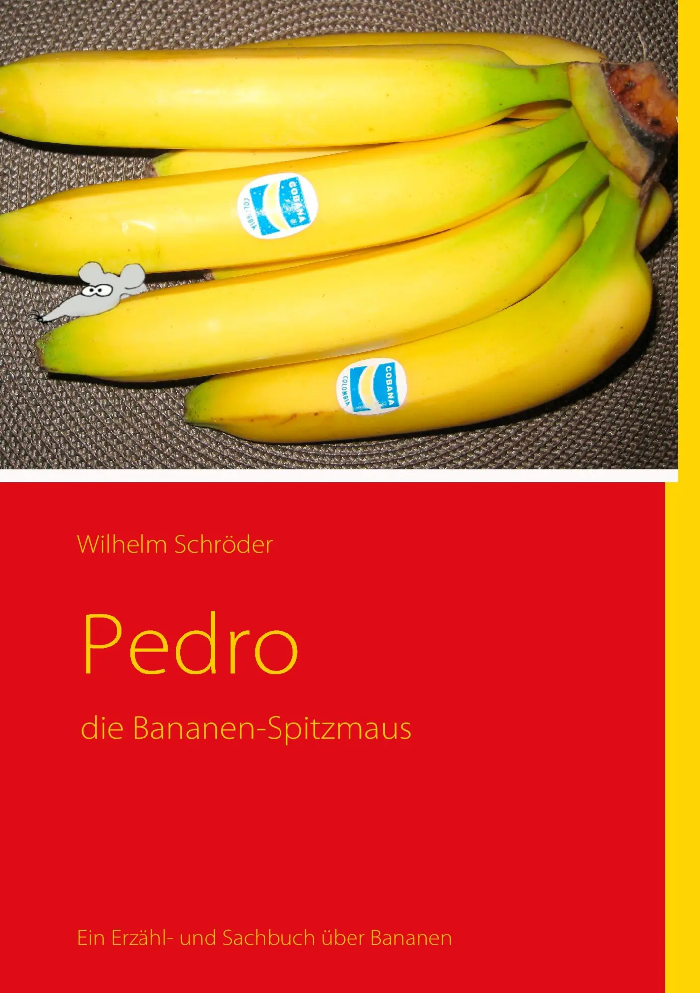 Cover: 9783842355958 | Pedro | die Bananen-Spitzmaus | Wilhelm Schröder | Taschenbuch | 68 S.