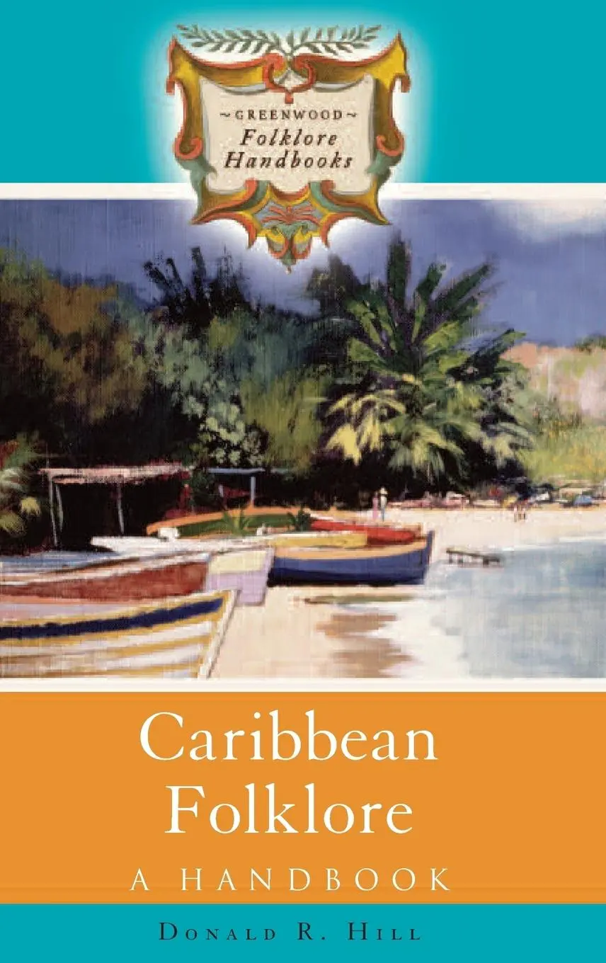 Cover: 9780313336058 | Caribbean Folklore | A Handbook | Donald Hill | Buch | Gebunden | 2007