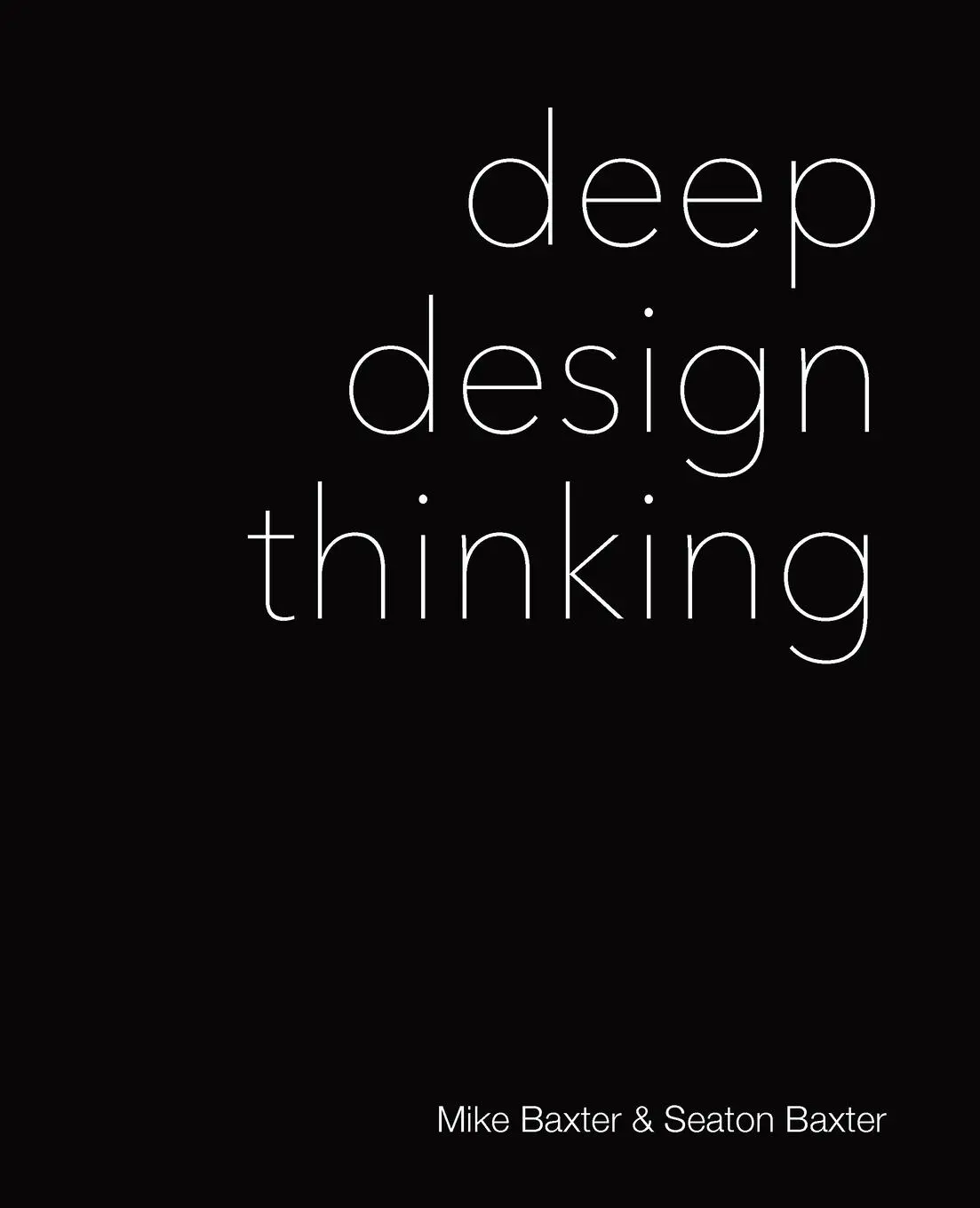 Cover: 9781838276058 | Deep Design Thinking | Mike Baxter (u. a.) | Taschenbuch | Englisch