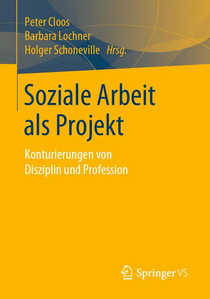 Cover: 9783658276058 | Soziale Arbeit als Projekt | Peter Cloos (u. a.) | Taschenbuch | xviii