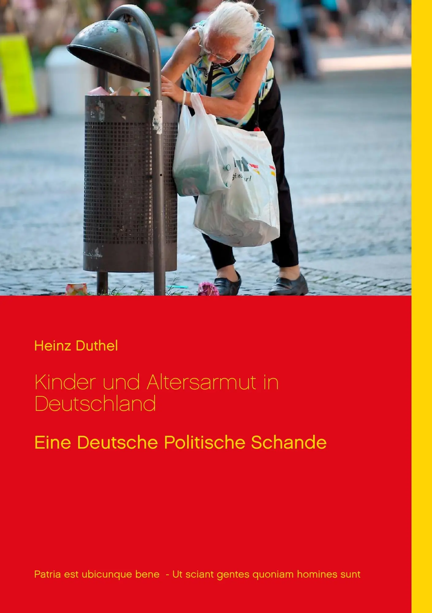 Cover: 9783738606058 | Kinder und Altersarmut in Deutschland | Heinz Duthel | Taschenbuch