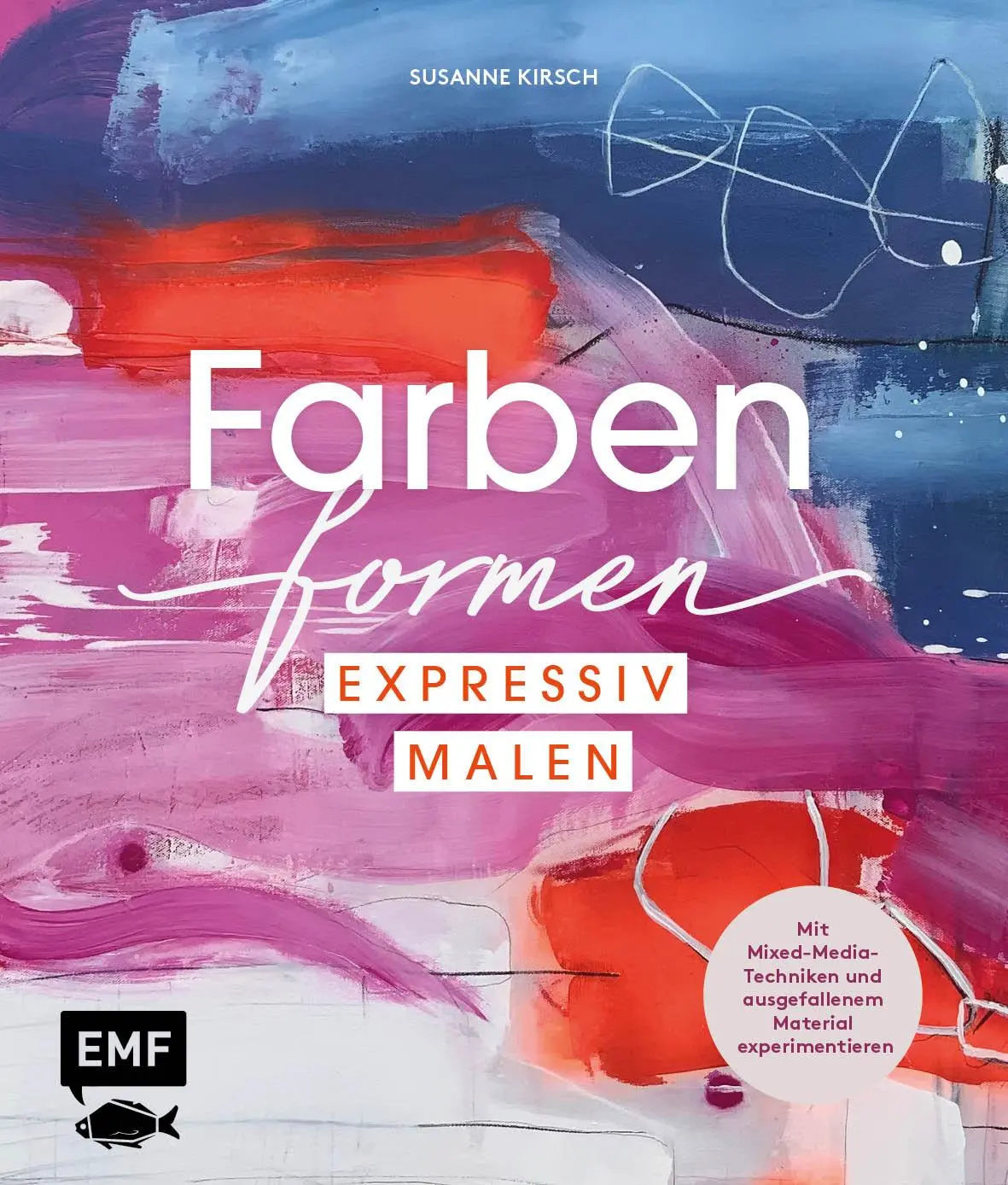 Cover: 9783745916058 | Farben formen - Expressiv malen | Susanne Kirsch | Buch | 128 S.