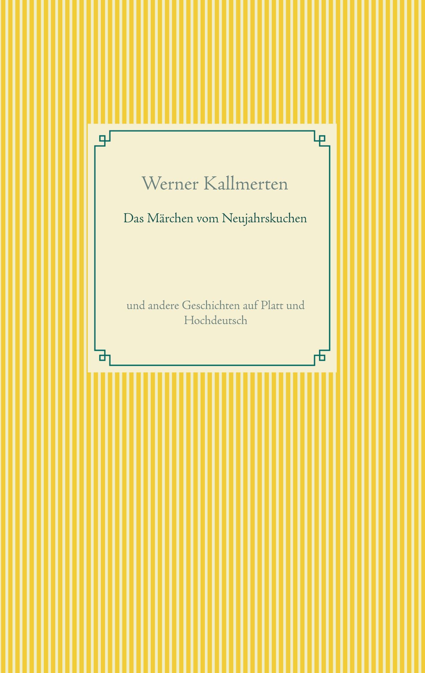Cover: 9783752606058 | Das Märchen vom Neujahrskuchen | Werner Kallmerten | Taschenbuch