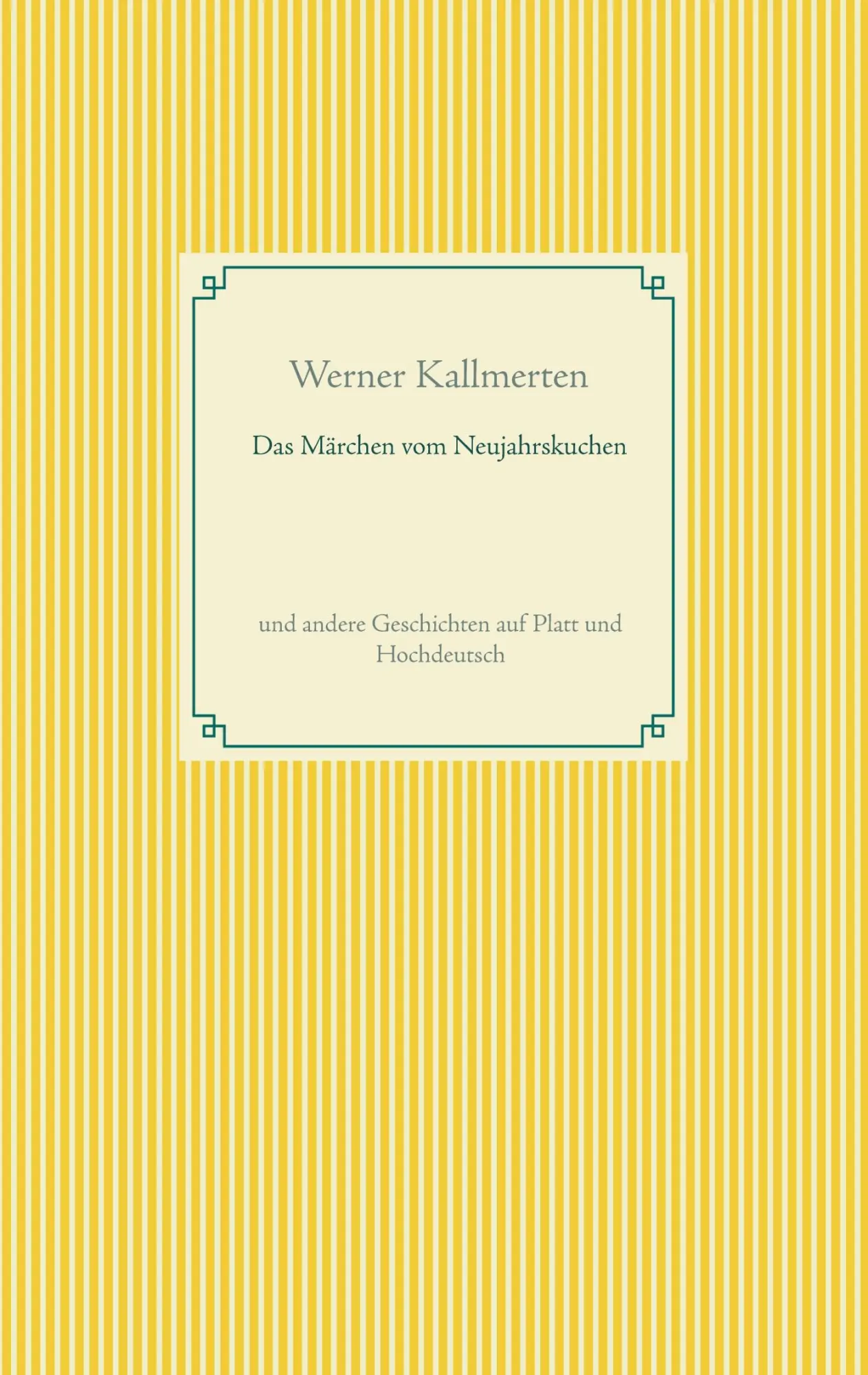 Cover: 9783752606058 | Das Märchen vom Neujahrskuchen | Werner Kallmerten | Taschenbuch