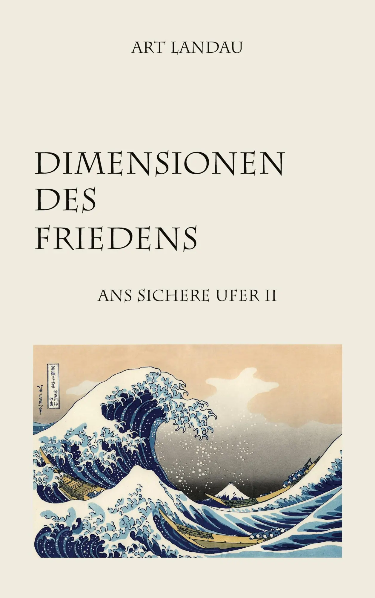 Cover: 9783819266058 | Dimensionen des Friedens | Ans Sichere Ufer II | Art Landau | Buch