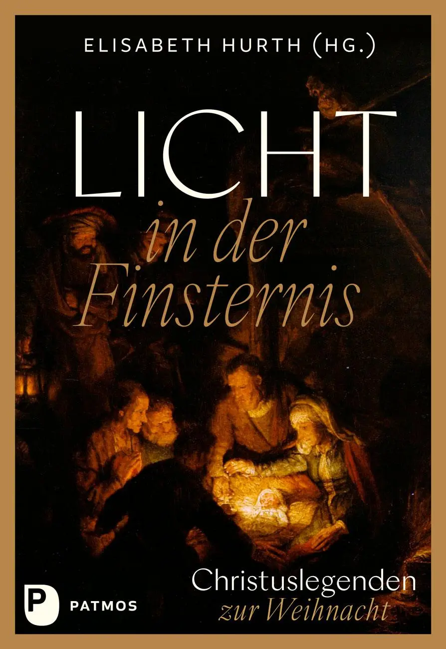 Cover: 9783843616058 | Licht in der Finsternis | Christuslegenden zur Weihnacht | Hurth