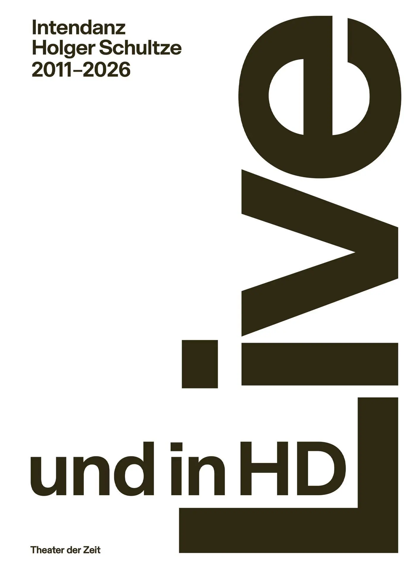 Cover: 9783957496058 | Live und in HD | Intendanz Holger Schultze 2011-2026 | Heidelberg