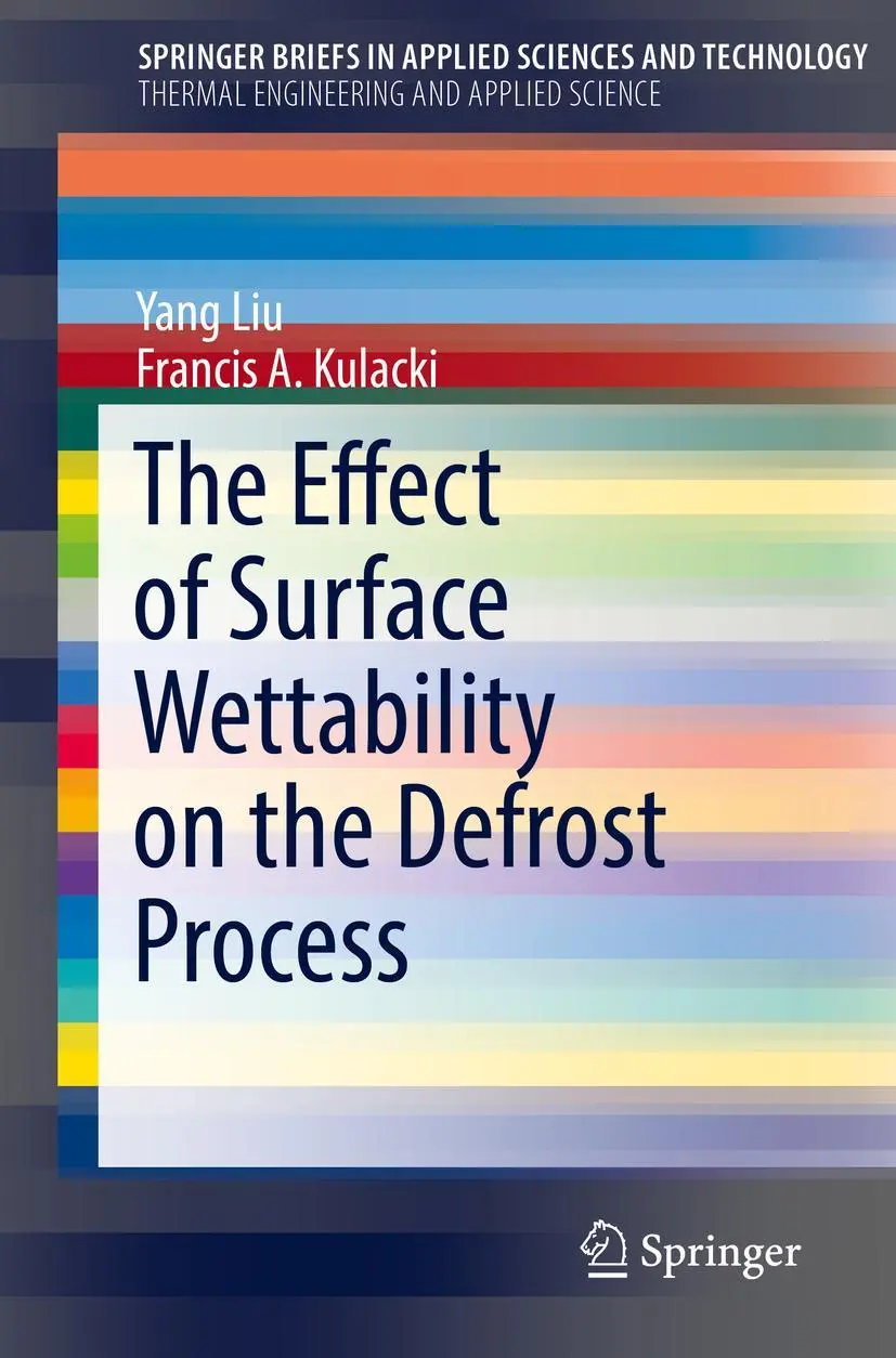 Cover: 9783030026158 | The Effect of Surface Wettability on the Defrost Process | Liu (u. a.)