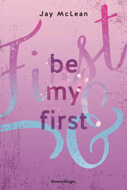 Cover: 9783473586158 | First &amp; Forever, Band 1 - Be My First | Jay Mclean | Taschenbuch