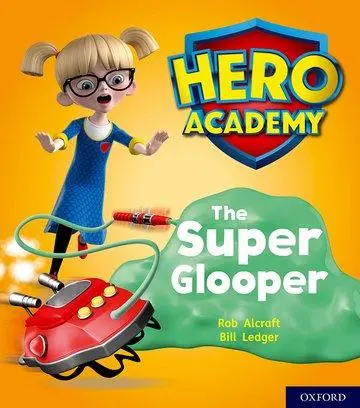 Cover: 9780198416258 | Hero Academy: Oxford Level 5, Green Book Band: The Super Glooper