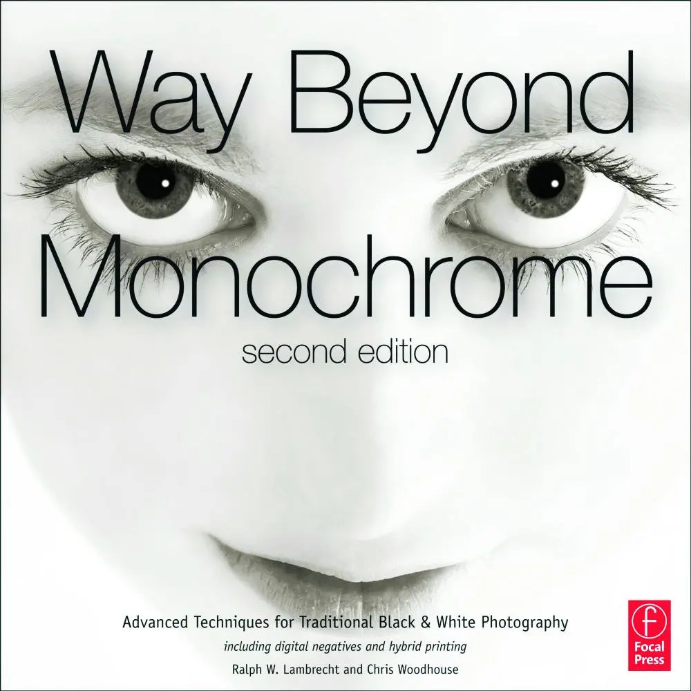 Cover: 9780240816258 | Way Beyond Monochrome 2e | Chris Woodhouse (u. a.) | Buch | Englisch