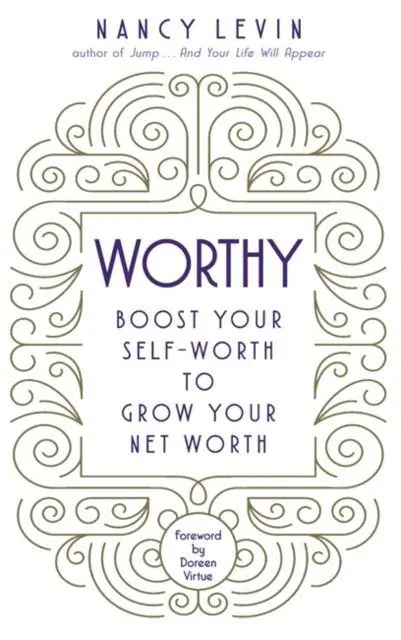Cover: 9781781806258 | Worthy | Boost Your Self-Worth to Grow Your Net Worth | Nancy Levin