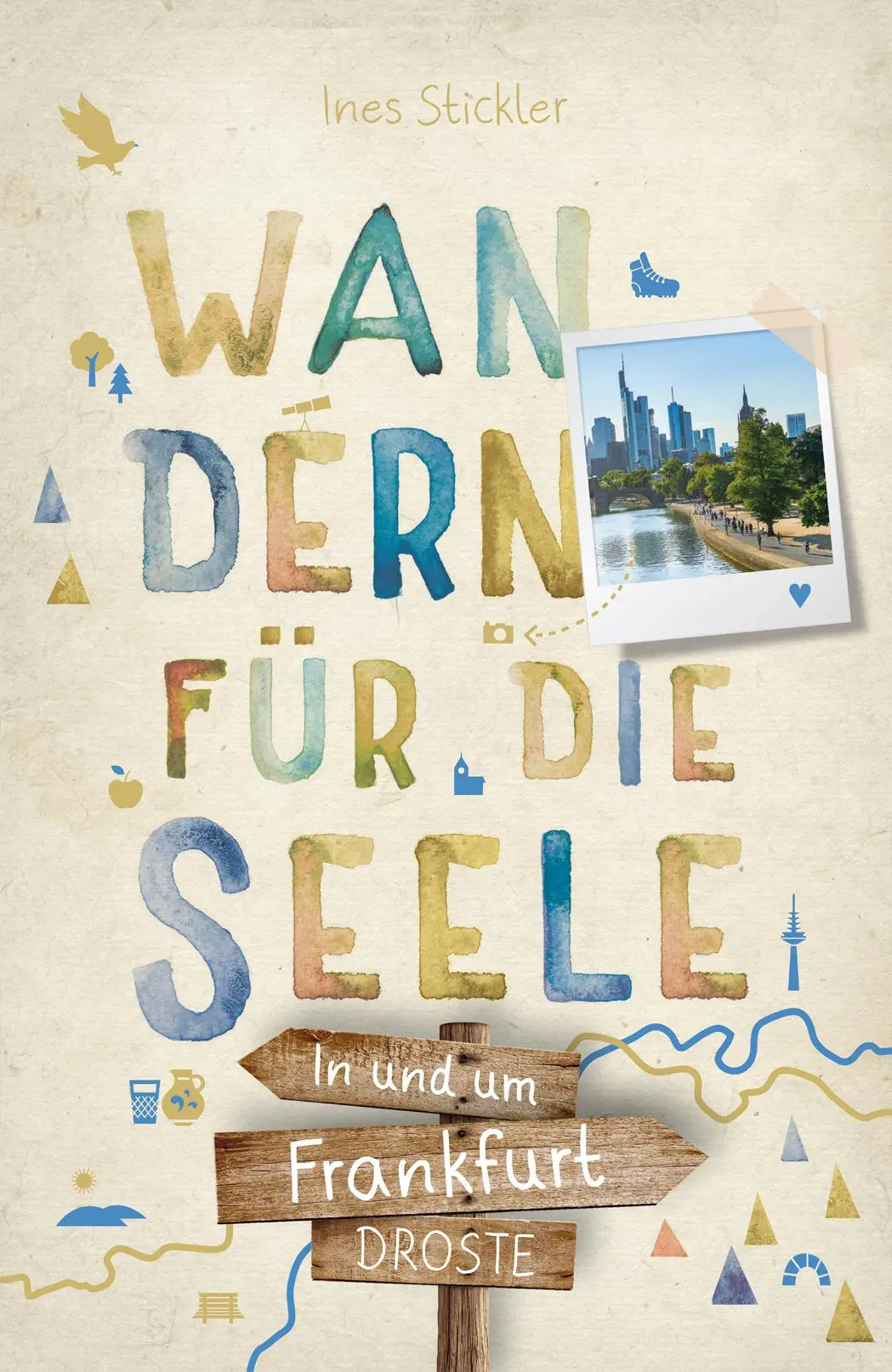 Cover: 9783770026258 | In und um Frankfurt. Wandern für die Seele | Wohlfühlwege | Stickler