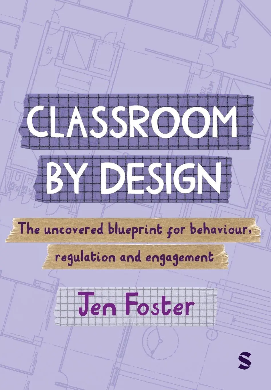 Cover: 9781036246358 | Classroom By Design: The uncovered blueprint for behaviour,...